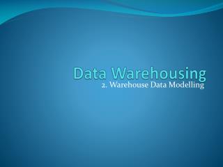 Data Warehousing