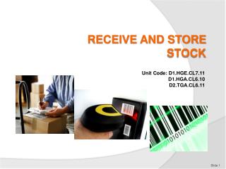 RECEIVE AND STORE STOCK