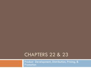 Chapters 22 &amp; 23