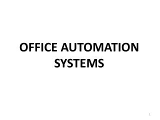 OFFICE AUTOMATION SYSTEMS