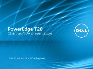 PowerEdge T20 Channel NDA presentation