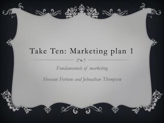 Take Ten: M arketing plan 1