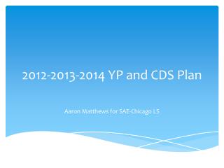2012-2013-2014 YP and CDS Plan