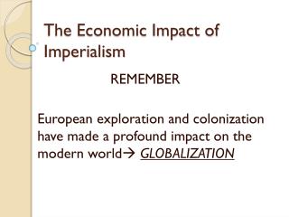 The Economic Impact of Imperialism