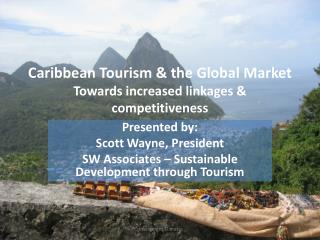 Caribbean Tourism &amp; the Global Market Towards increased linkages &amp; competitiveness