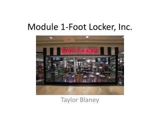 Module 1-Foot Locker, Inc.