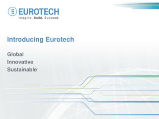 Introducing Eurotech