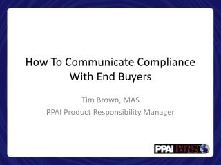 How To Communicate Compliance With End Buyers