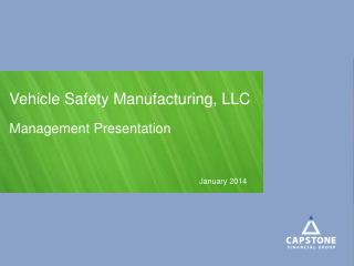 Vehicle Safety Manufacturing, LLC Management Presentation