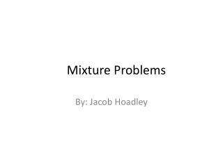 Mixture Problems