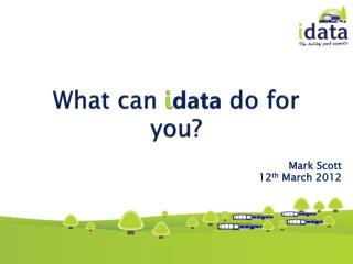 What can i data do for you?