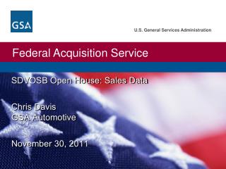 SDVOSB Open House: Sales Data Chris Davis GSA Automotive November 30, 2011