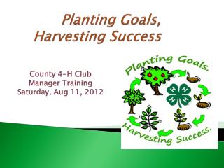 Planting Goals, Harvesting Success