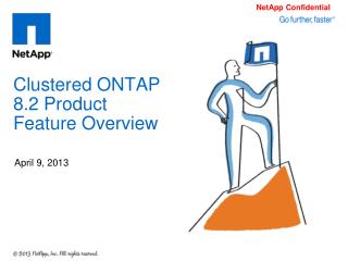 Clustered ONTAP 8.2 Product Feature Overview