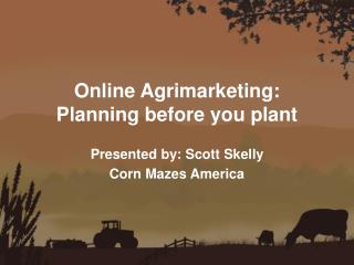 Online Agrimarketing : Planning before you plant