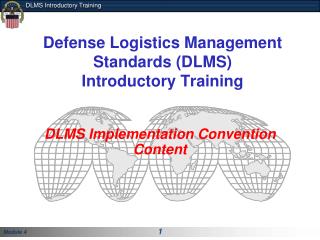 Defense Logistics Management Standards ( DLMS) Introductory Training