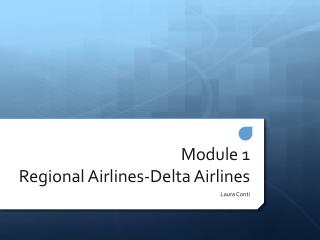 Module 1 Regional Airlines-Delta Airlines
