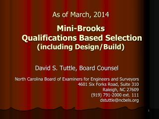As of March, 2014 Mini-Brooks Qualifications Based Selection (including Design/Build)
