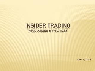 Insider Trading Regulations &amp; Practices