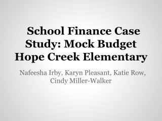 School Finance Case Study: Mock Budget Hope Creek Elementary