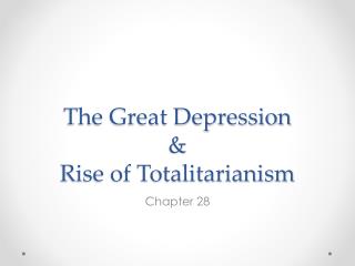 The Great Depression &amp; Rise of Totalitarianism