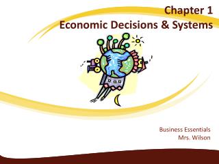 Chapter 1 Economic Decisions &amp; Systems