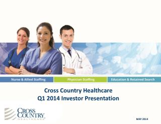 Cross Country Healthcare Q1 2014 Investor Presentation