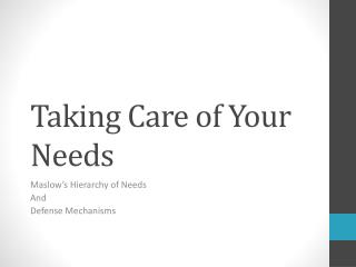 Taking Care of Your Needs