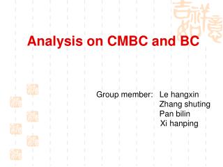 Analysis on CMBC and BC