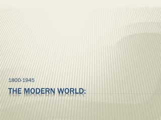 The Modern World: