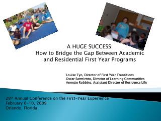 A HUGE SUCCESS: How to Bridge the Gap Between Academic and Residential First Year Programs