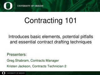 Contracting 101 Introduces basic elements, potential pitfalls and essential contract drafting techniques