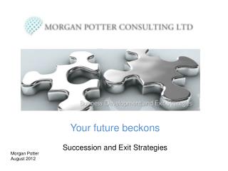 Your future beckons Succession and Exit Strategies