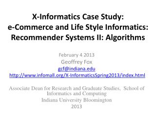 X-Informatics Case Study: e-Commerce and Life Style Informatics: Recommender Systems II: Algorithms