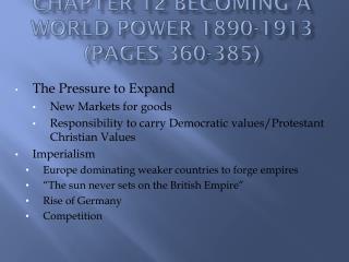 Chapter 12 Becoming a World Power 1890-1913 (Pages 360-385)