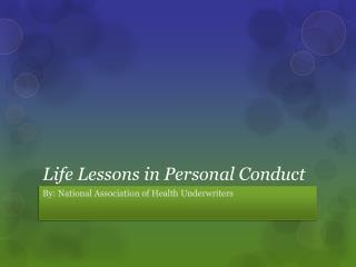 Life Lessons in Personal Conduct