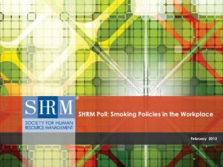 SHRM Poll: Smoking Policies in the Workplace