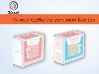 Mommy’s Quality Box from Smart Solutions