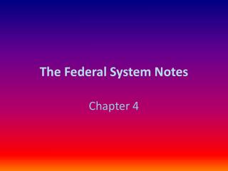 The Federal System Notes