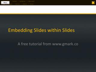 Embedding Slides within Slides