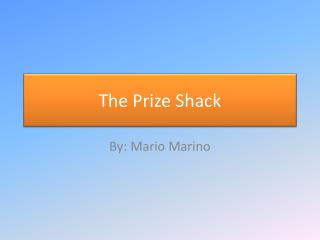 The Prize Shack