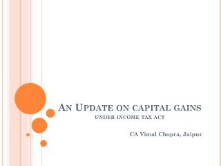 An Update on capital gains under income tax act