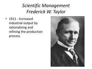 Scientific Management Frederick W. Taylor