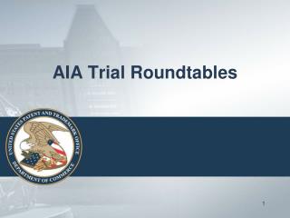 AIA Trial Roundtables