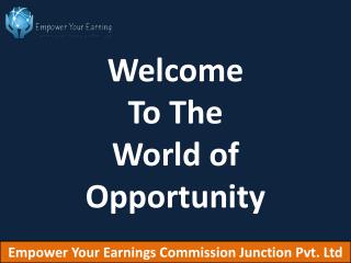 Empower Your Earnings Commission Junction Pvt. Ltd