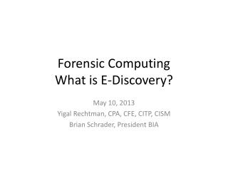 Forensic Computing What is E-Discovery?