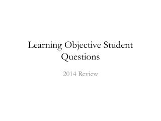 Learning Objective Student Questions