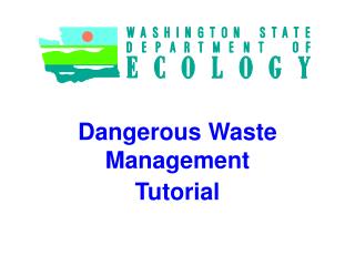 Dangerous Waste Management Tutorial