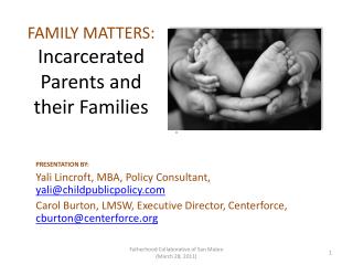 FAMILY MATTERS: Incarcerated Parents and their Families