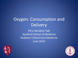 Oxygen: Consumption and Delivery